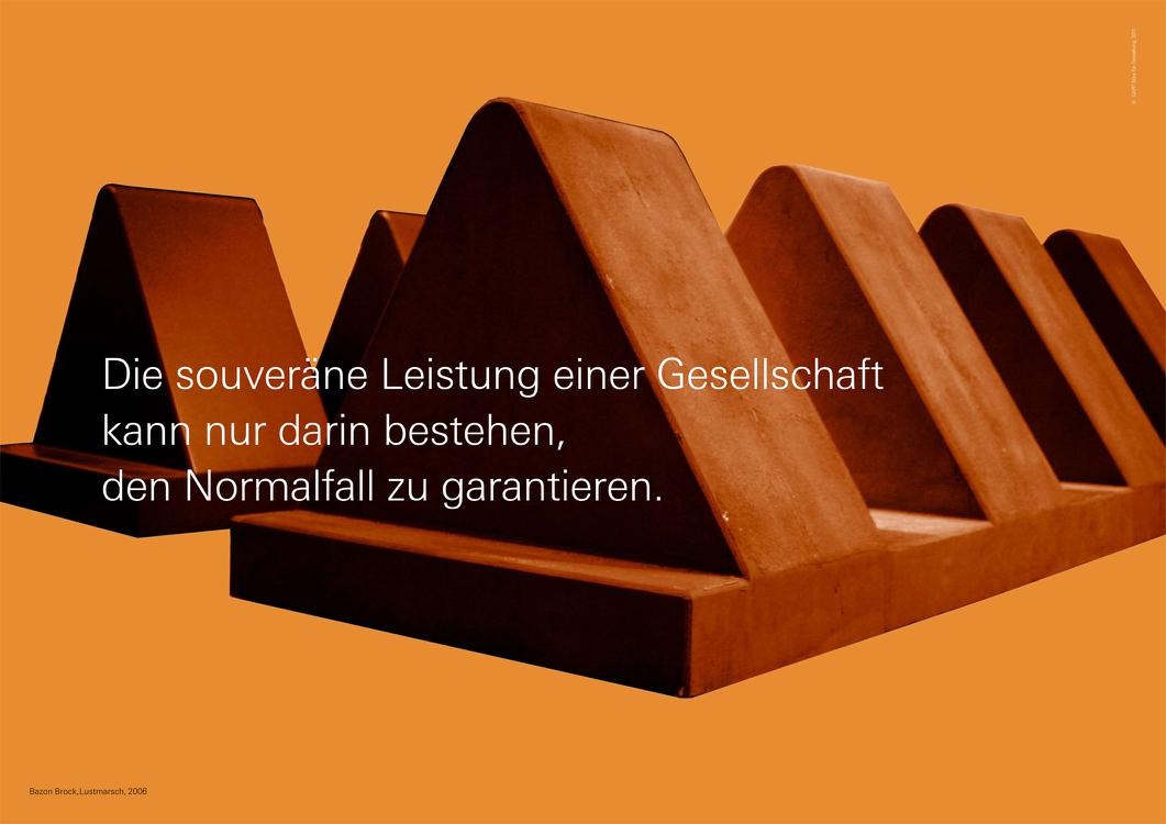 Die souveräne Leistung einer Gesellschaft kann nur darin bestehen, den Normalfall zu garantieren., Bild: Bazon Brock, Lustmarsch, 2006 © QART Büro für Gestaltung, 2011.