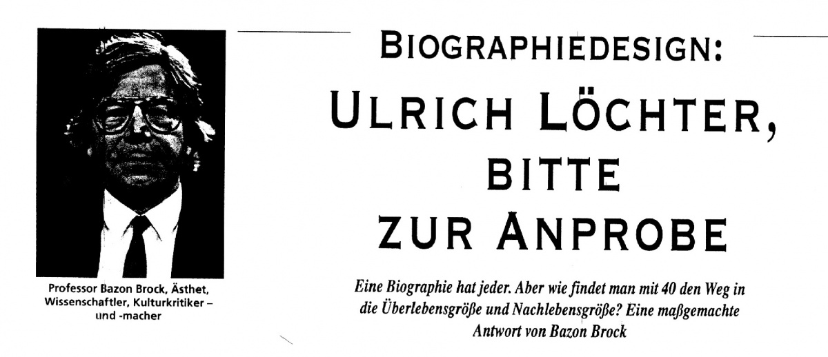"Biographiedesign, Ulrich Löchter, Bitte zur Anprobe"