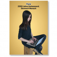 Pietà. 2000 Jahre Gottesmord. Dennoch Mensch