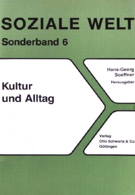Kultur und Alltag, Bild: Hrsg. von Hans-Georg Soeffner. Göttingen 1988..